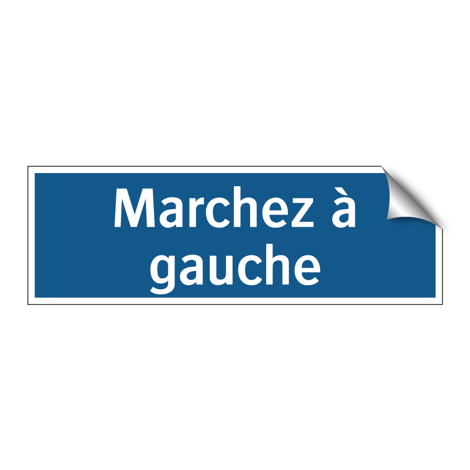 Marchez à gauche