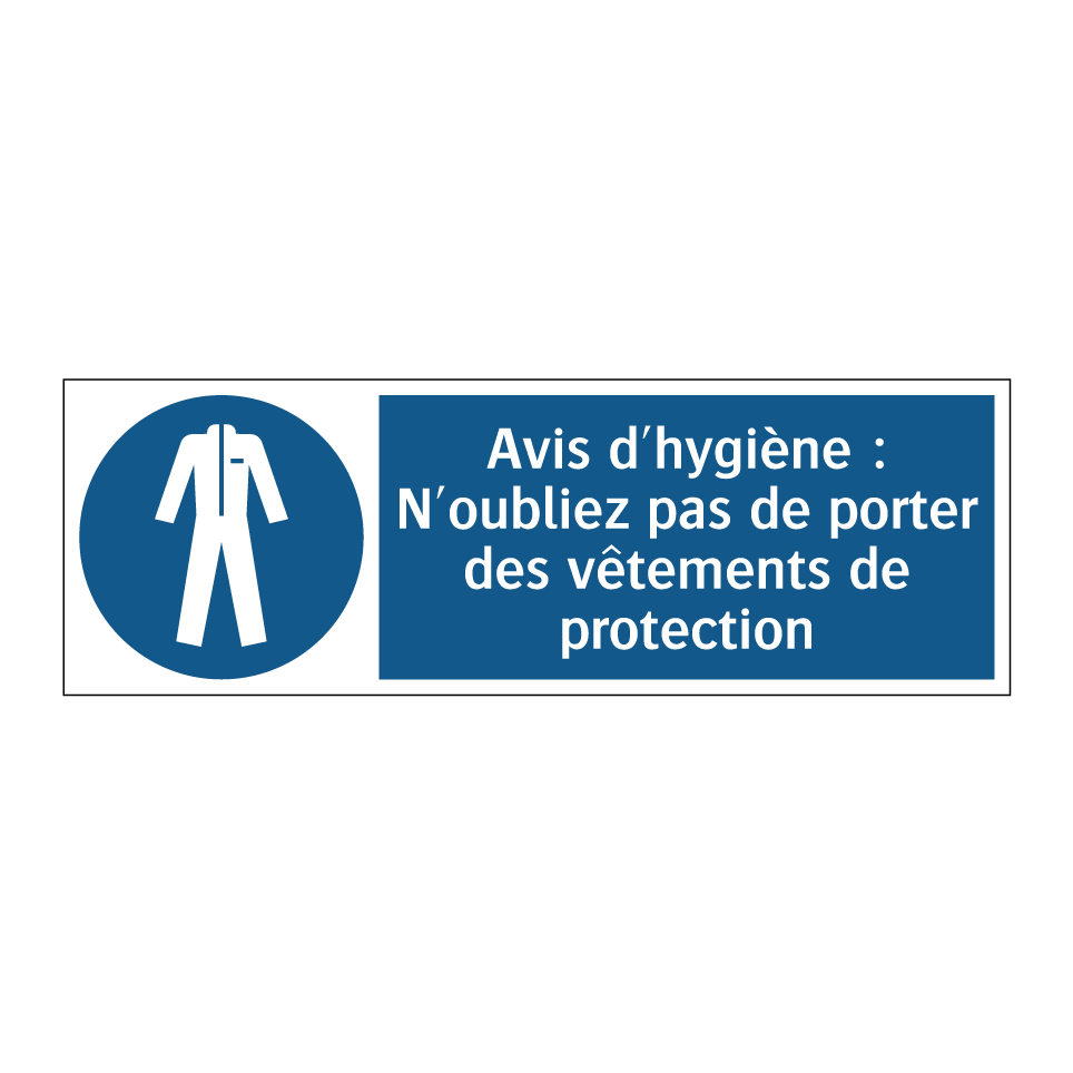 Avis d'hygiène : N'oubliez pas de porter des vêtements de protection