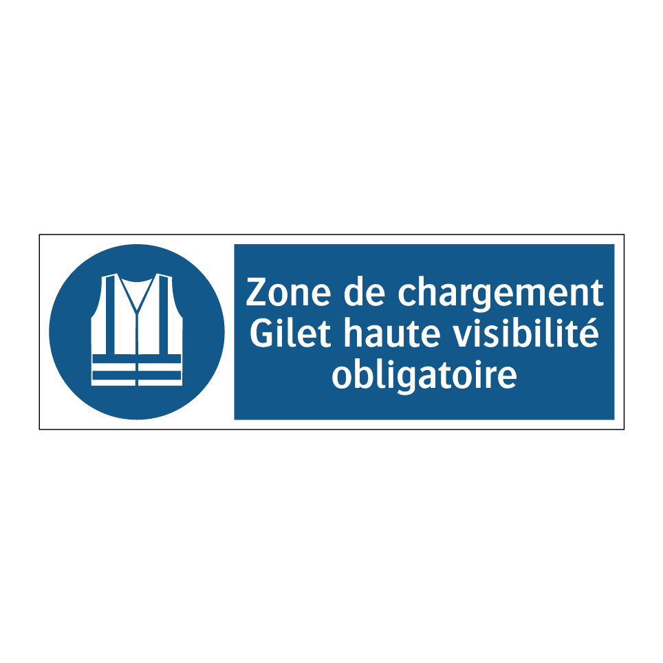 Zone de chargement Gilet haute visibilité obligatoire