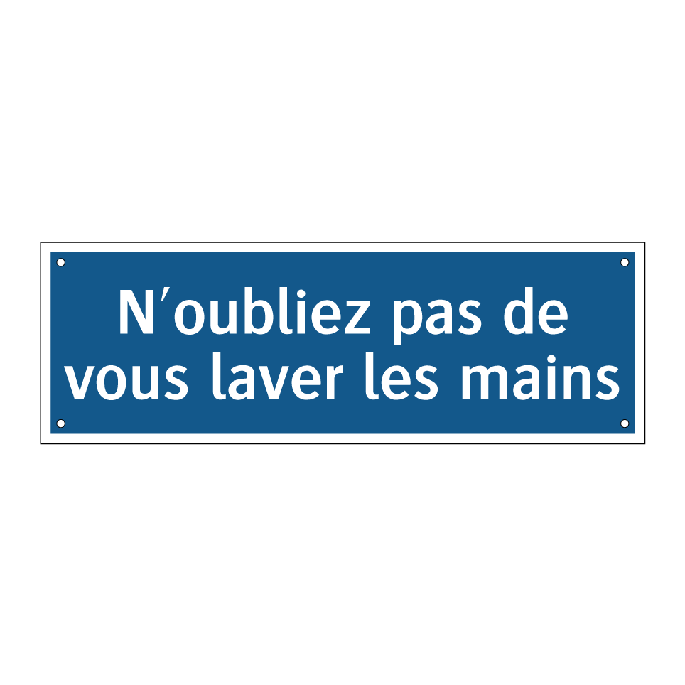 N'oubliez pas de vous laver les mains