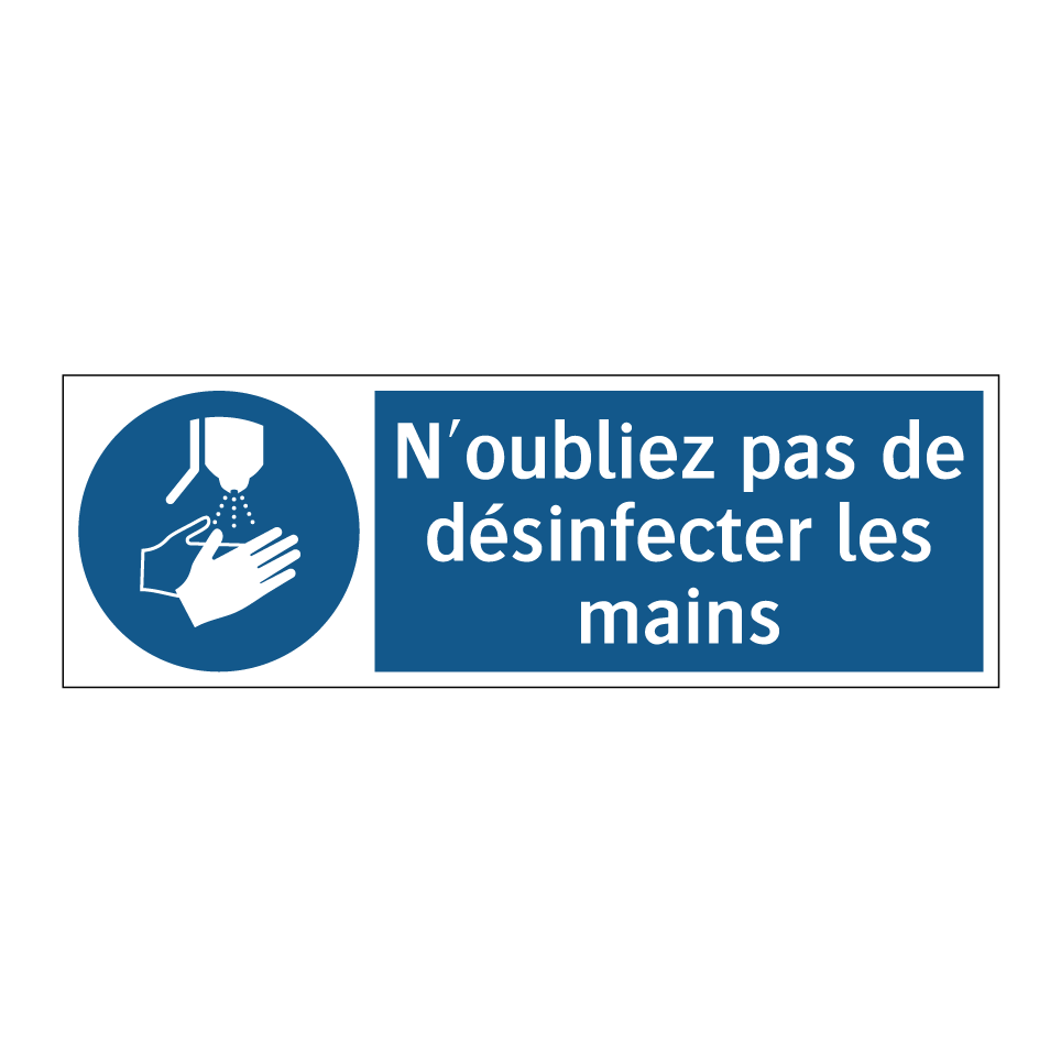 N'oubliez pas de désinfecter les mains