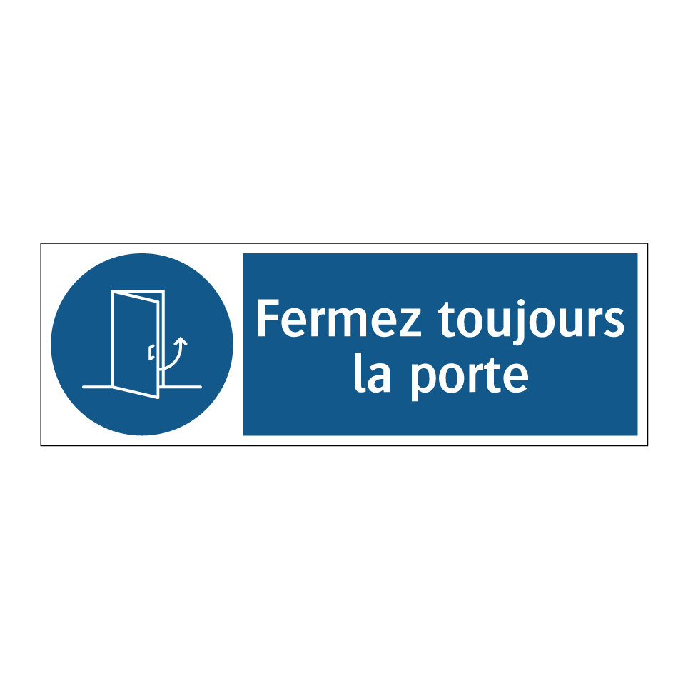 Fermez toujours la porte