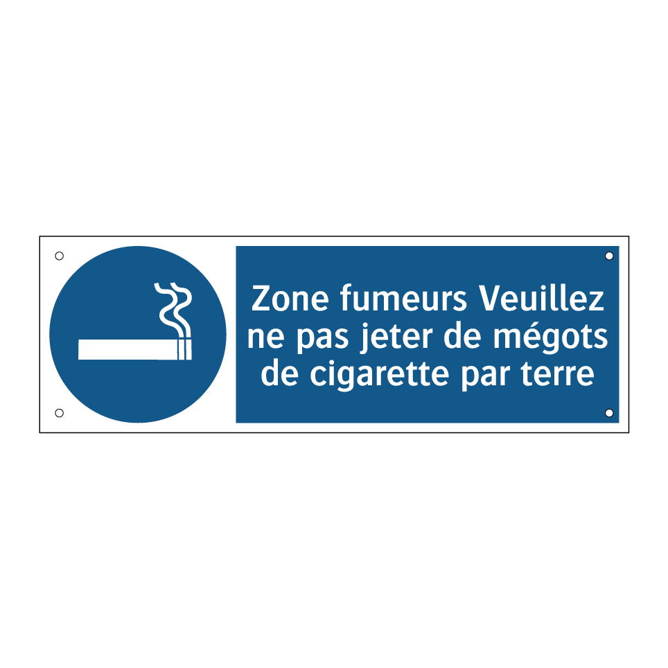 Zone fumeurs Veuillez ne pas jeter de mégots de cigarette par terre