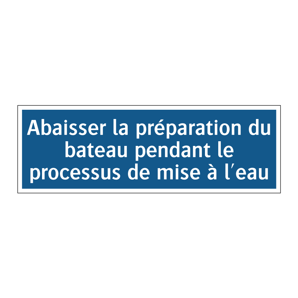 Abaisser la préparation du bateau pendant le processus de mise à l'eau