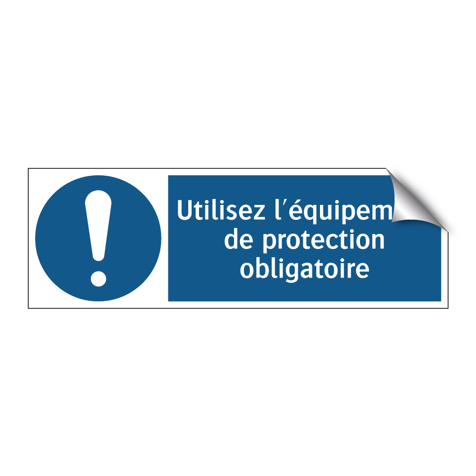 Utilisez l'équipement de protection obligatoire