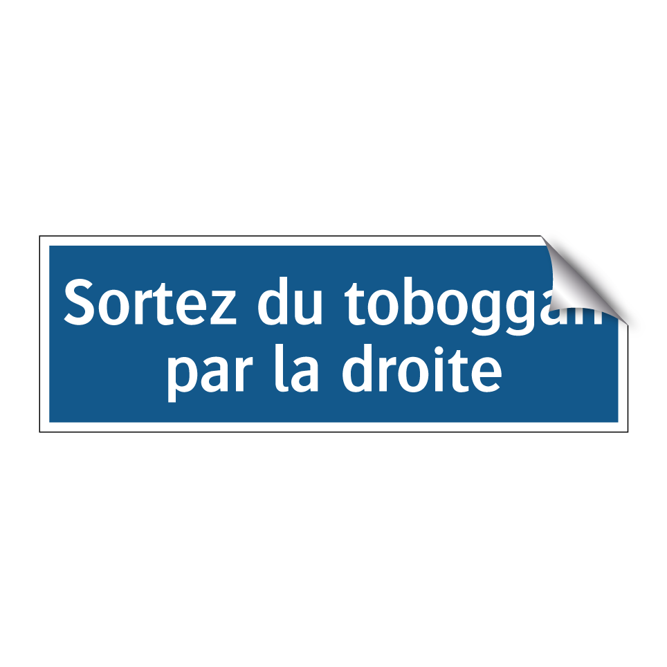 Sortez du toboggan par la droite