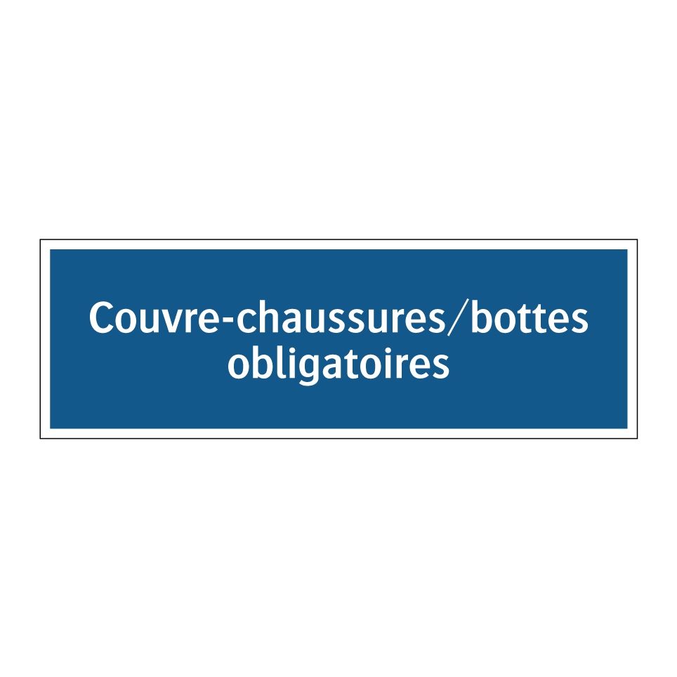 Couvre-chaussures/bottes obligatoires