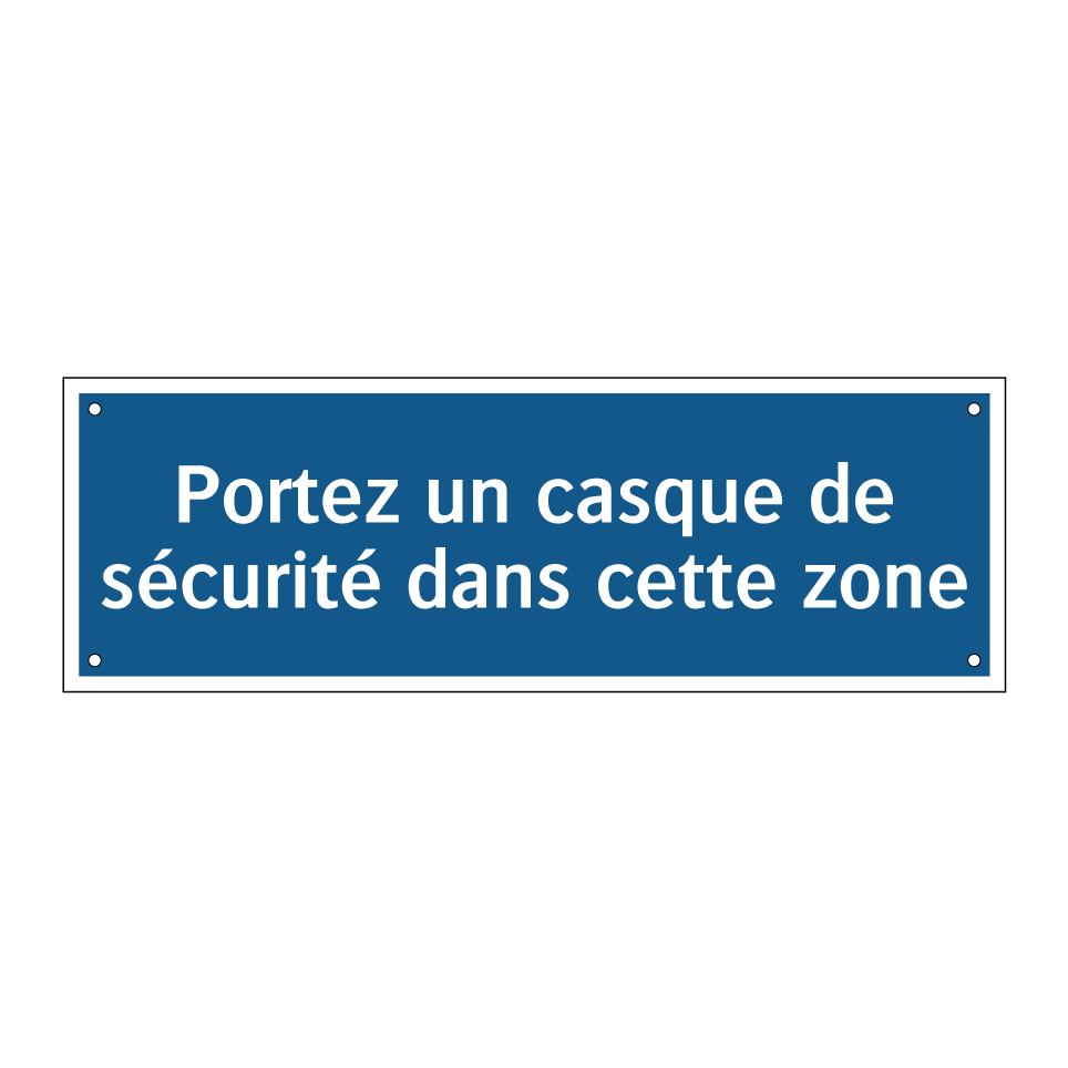 Portez un casque de sécurité dans cette zone