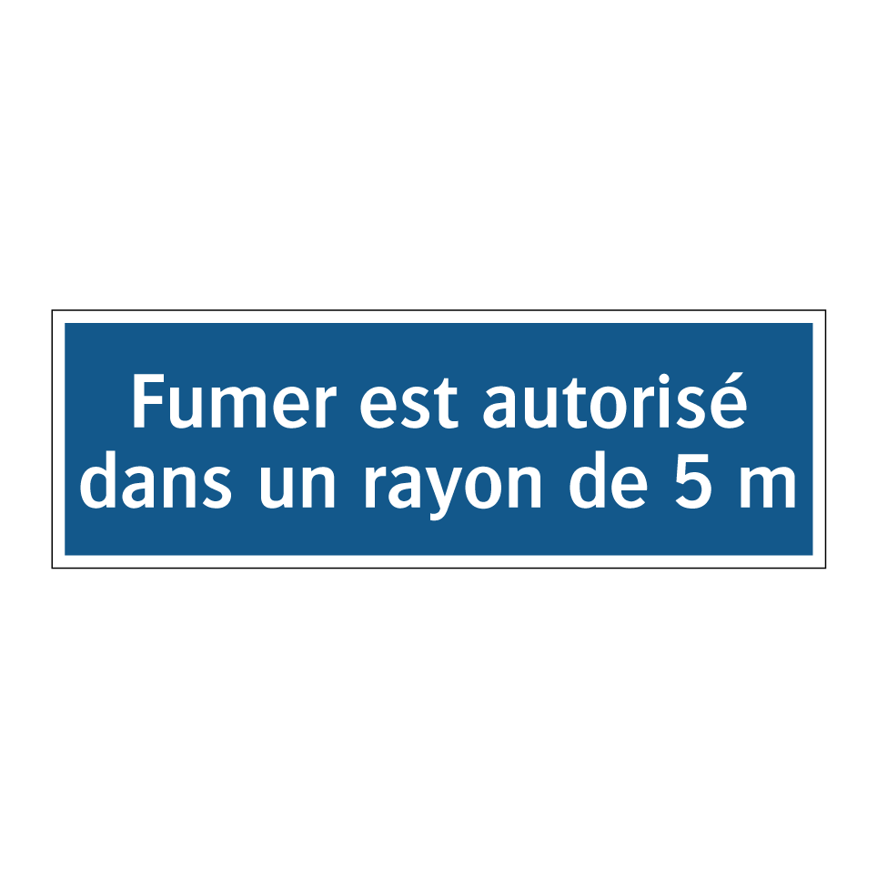 Fumer est autorisé dans un rayon de 5 m