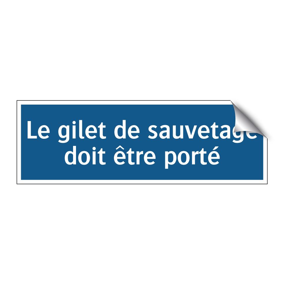 Le gilet de sauvetage doit être porté