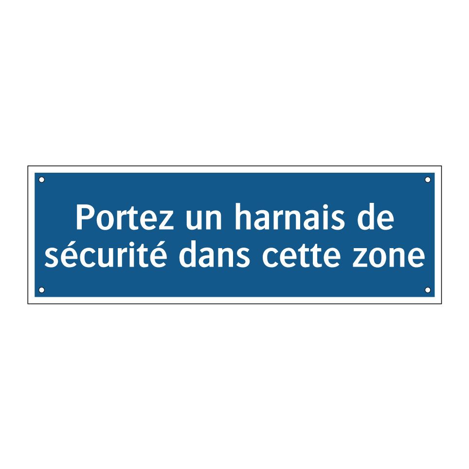 Portez un harnais de sécurité dans cette zone