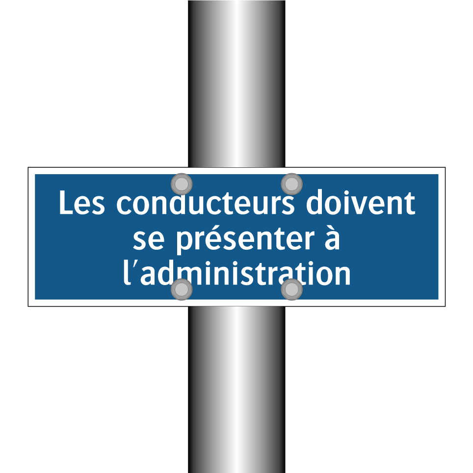 Les conducteurs doivent se présenter à l'administration