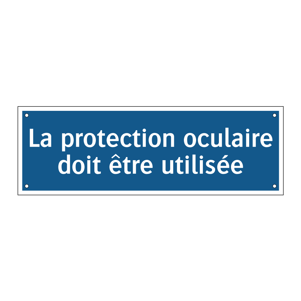La protection oculaire doit être utilisée