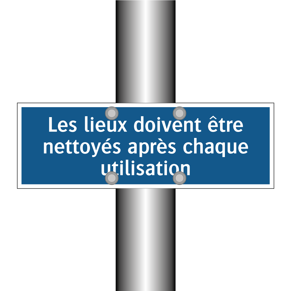 Les lieux doivent être nettoyés après chaque utilisation