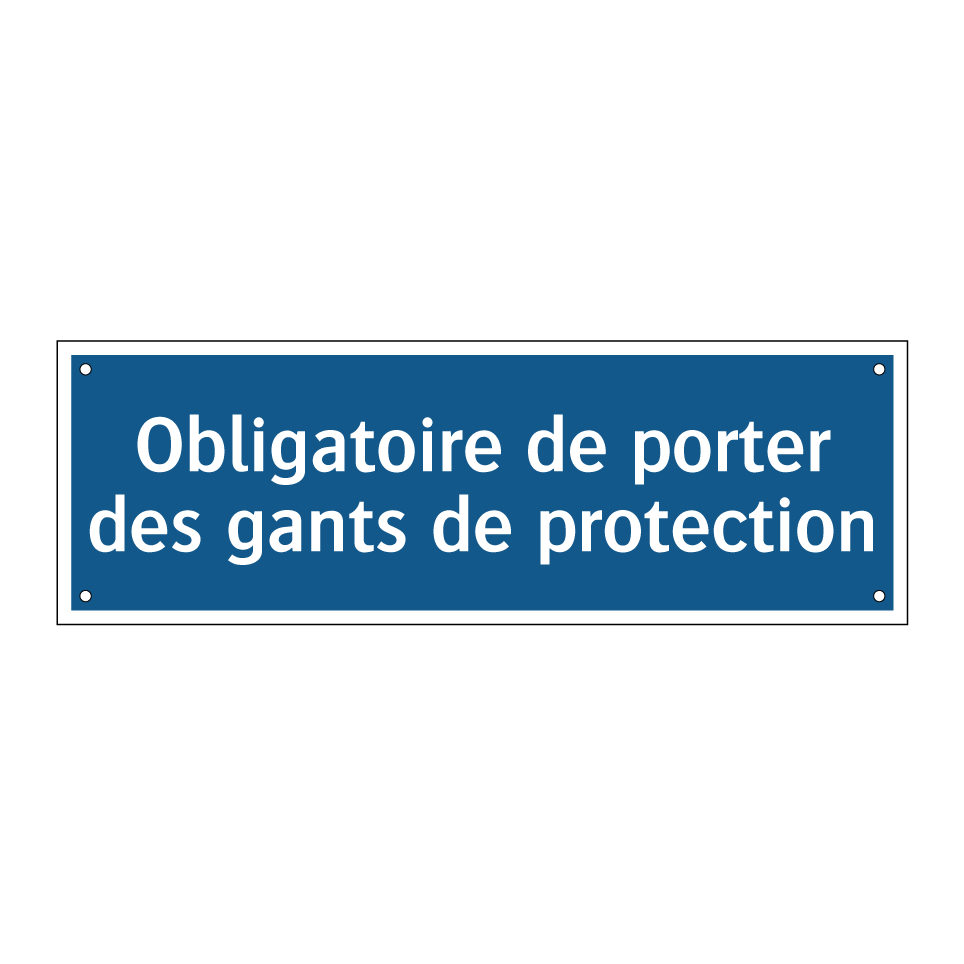 Obligatoire de porter des gants de protection