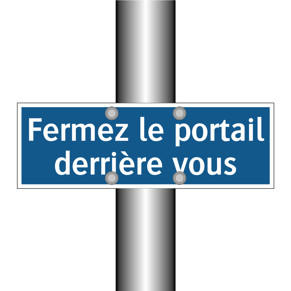 Fermez le portail derrière vous