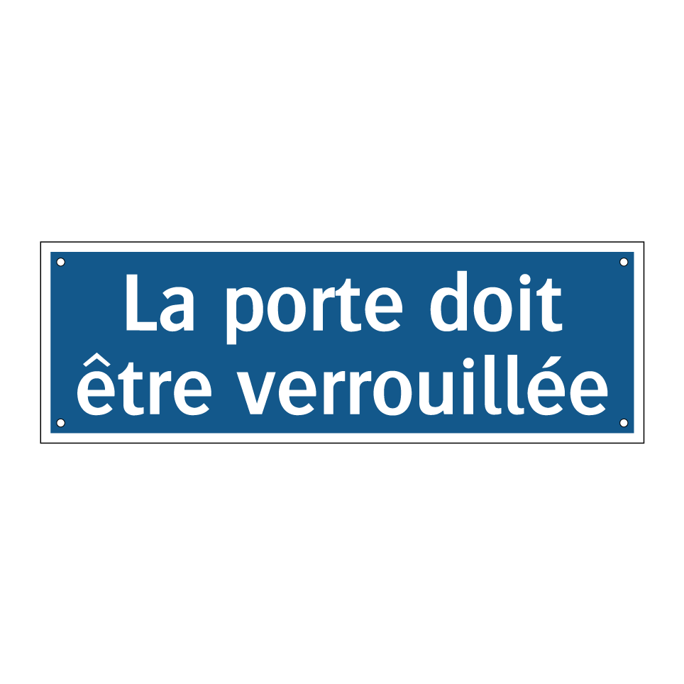 La porte doit être verrouillée