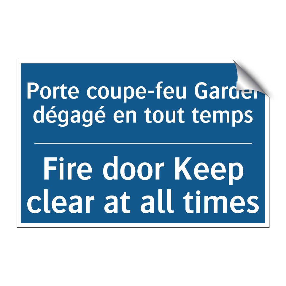Porte coupe-feu Garder dégagé  /.../ - Fire door Keep clear at all times /.../