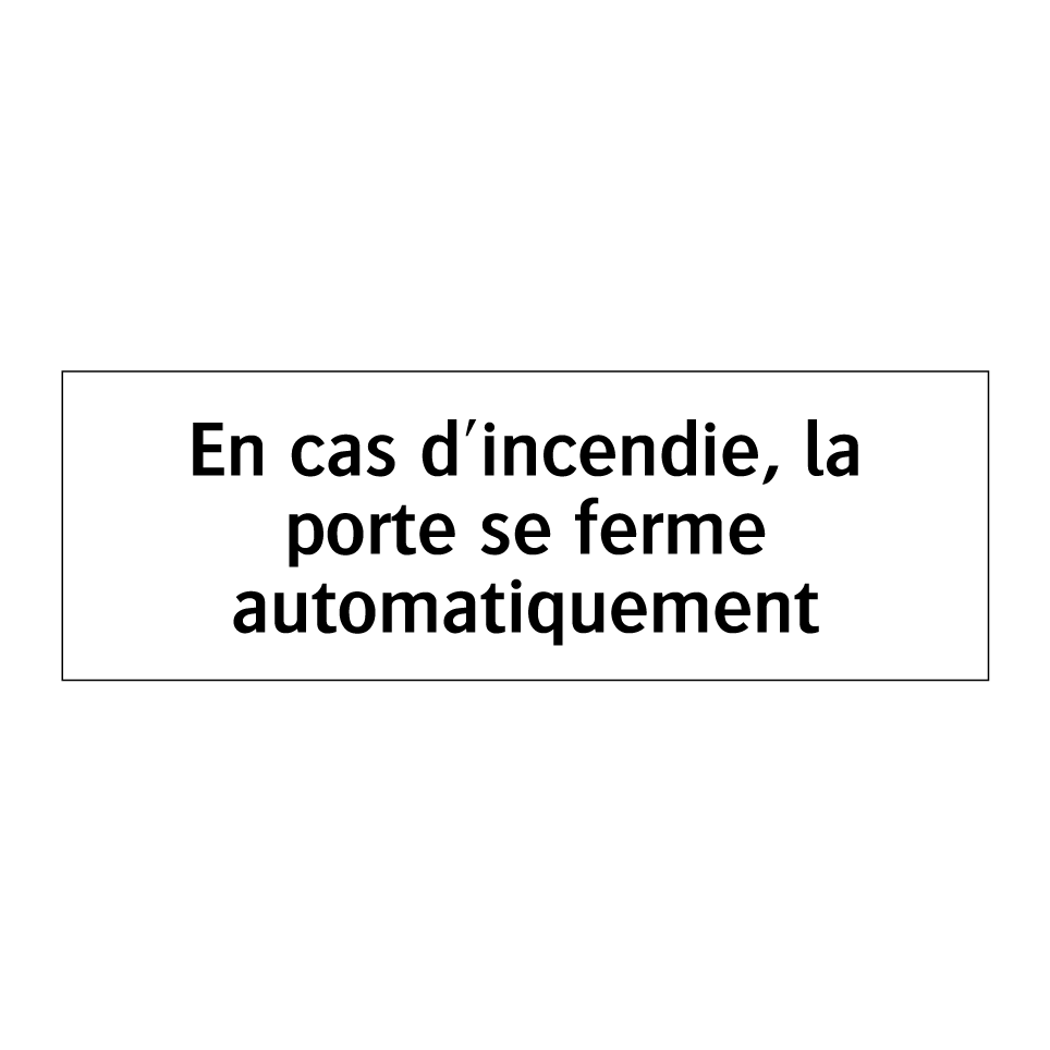 En cas d'incendie, la porte se ferme automatiquement
