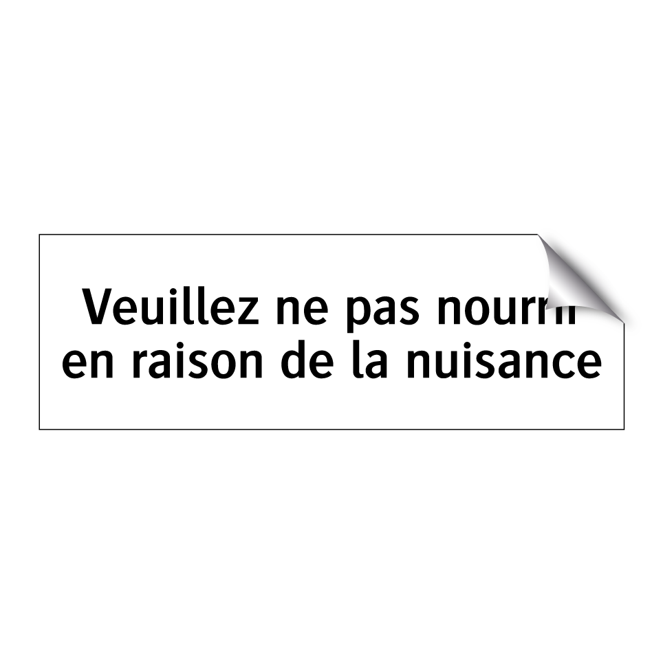 Veuillez ne pas nourrir en raison de la nuisance