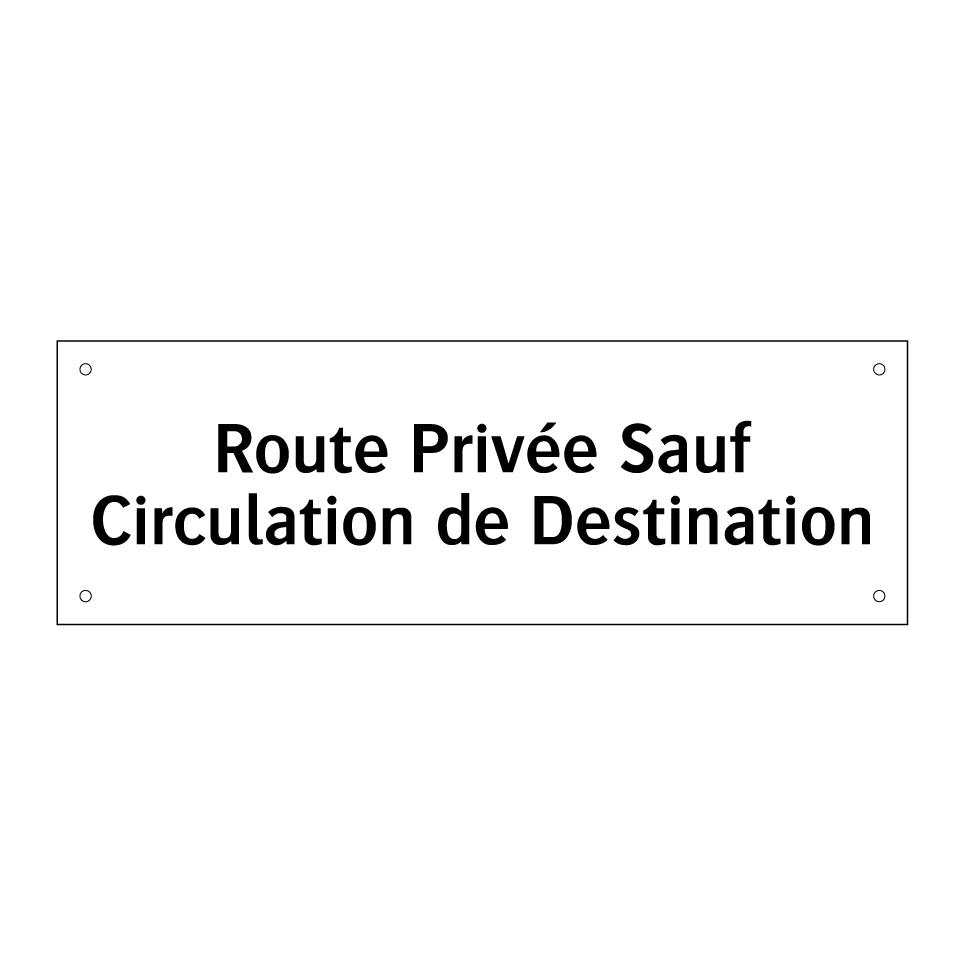 Route Privée Sauf Circulation de Destination