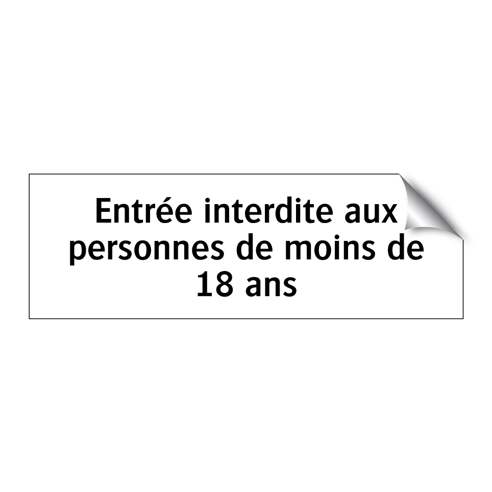 Entrée interdite aux personnes de moins de 18 ans