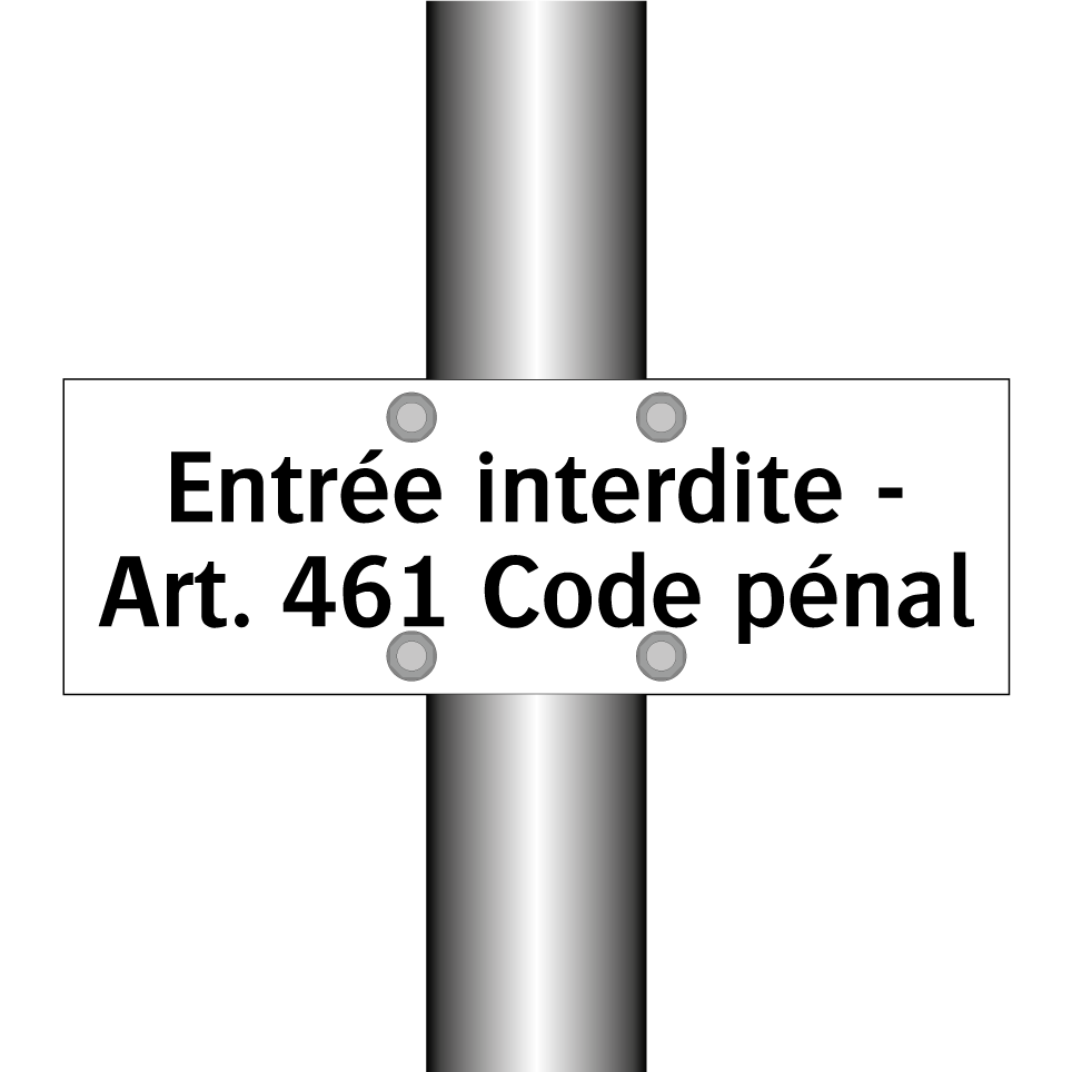 Entrée interdite - Art. 461 Code pénal