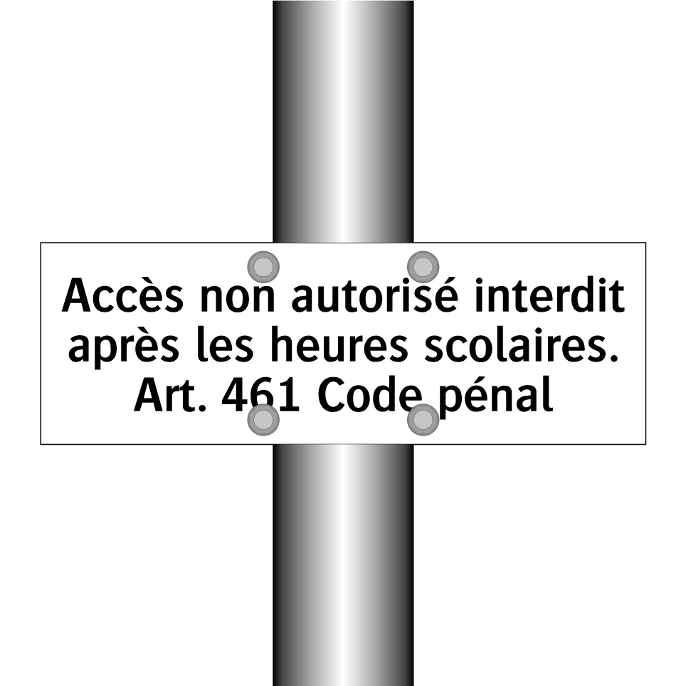 Accès non autorisé interdit après les heures scolaires. Art. 461 Code pénal