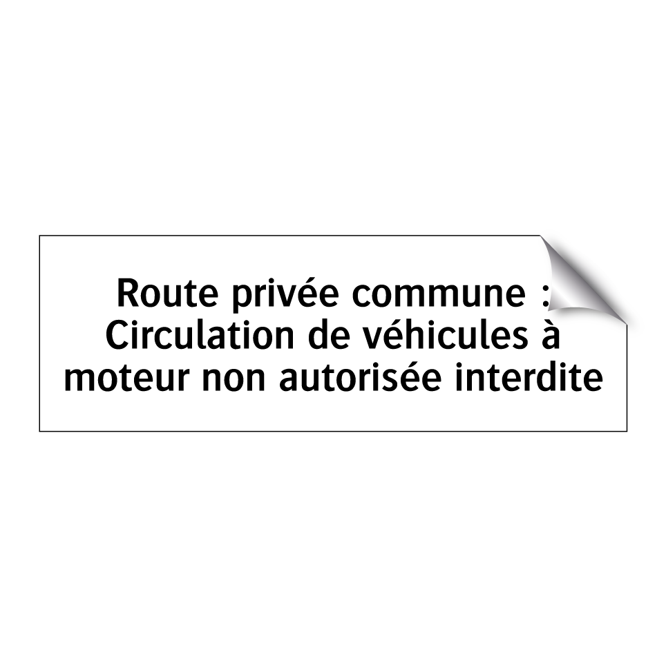 Route privée commune : Circulation de véhicules à moteur non autorisée interdite