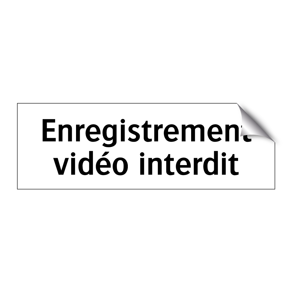Enregistrement vidéo interdit