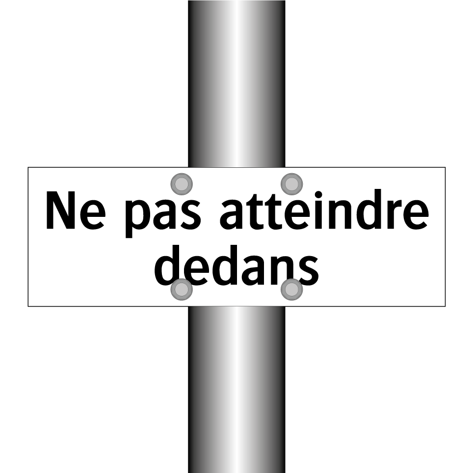 Ne pas atteindre dedans