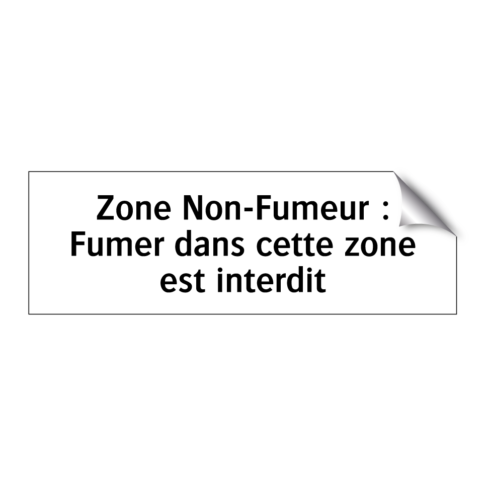 Zone Non-Fumeur : Fumer dans cette zone est interdit