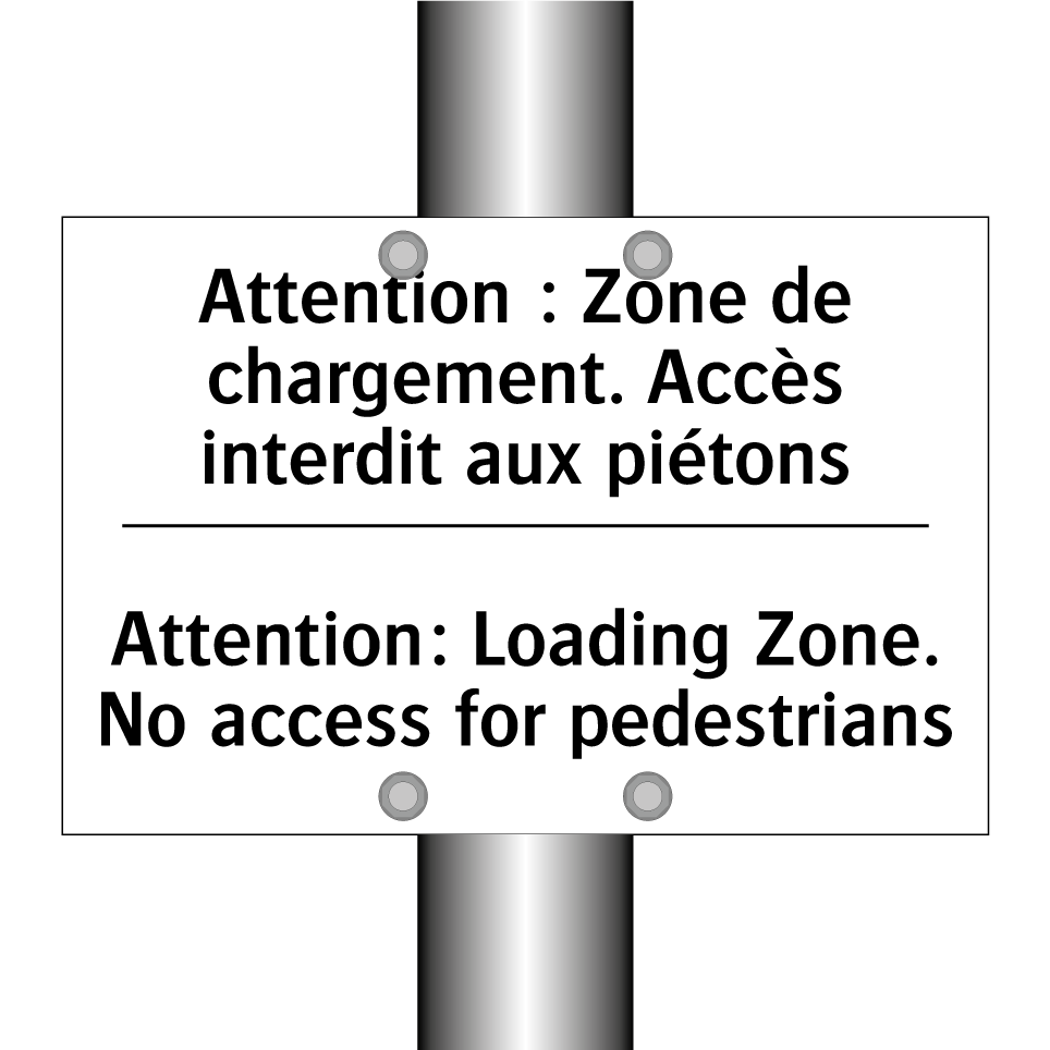 Attention : Zone de chargement.  /.../ - Attention: Loading Zone. No access  /.../