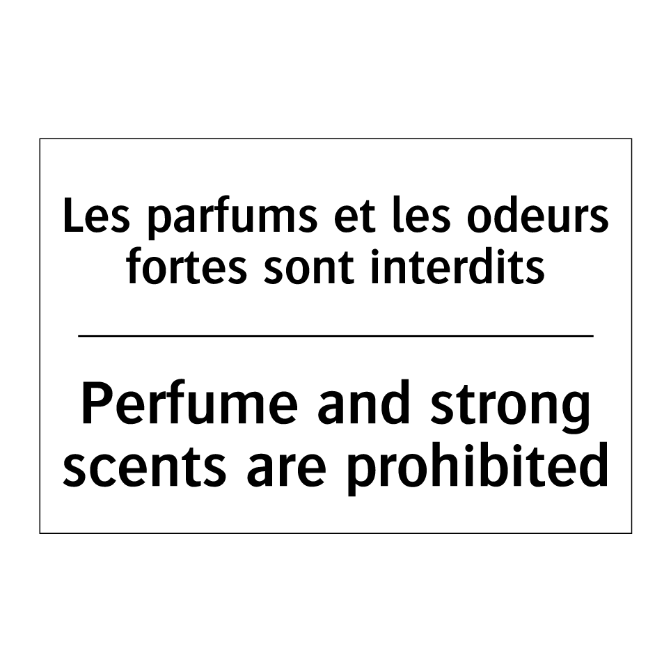 Les parfums et les odeurs fortes  /.../ - Perfume and strong scents are  /.../