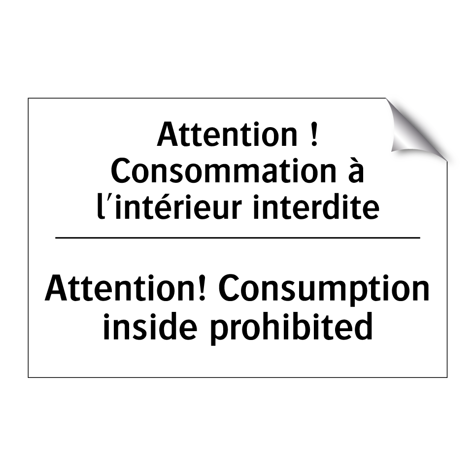 Attention ! Consommation à l'intérieur  /.../ - Attention! Consumption inside  /.../
