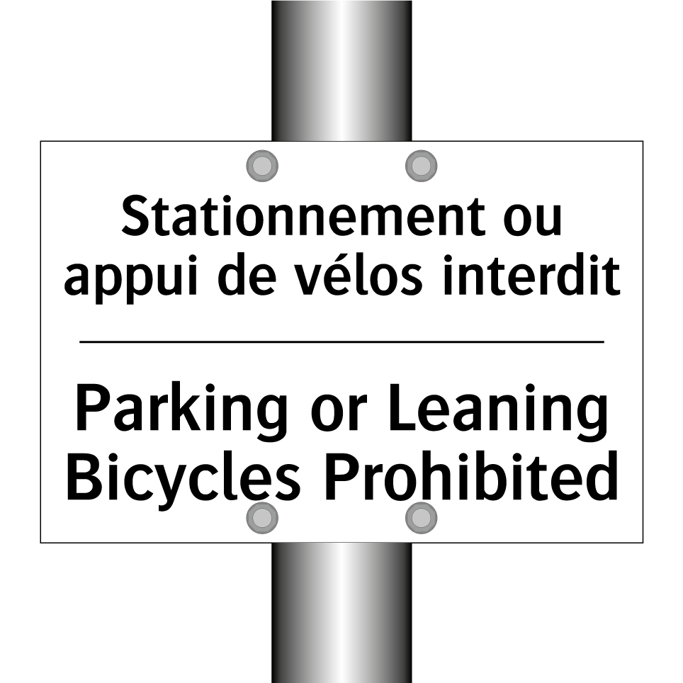Stationnement ou appui de vélos  /.../ - Parking or Leaning Bicycles Prohibited /.../