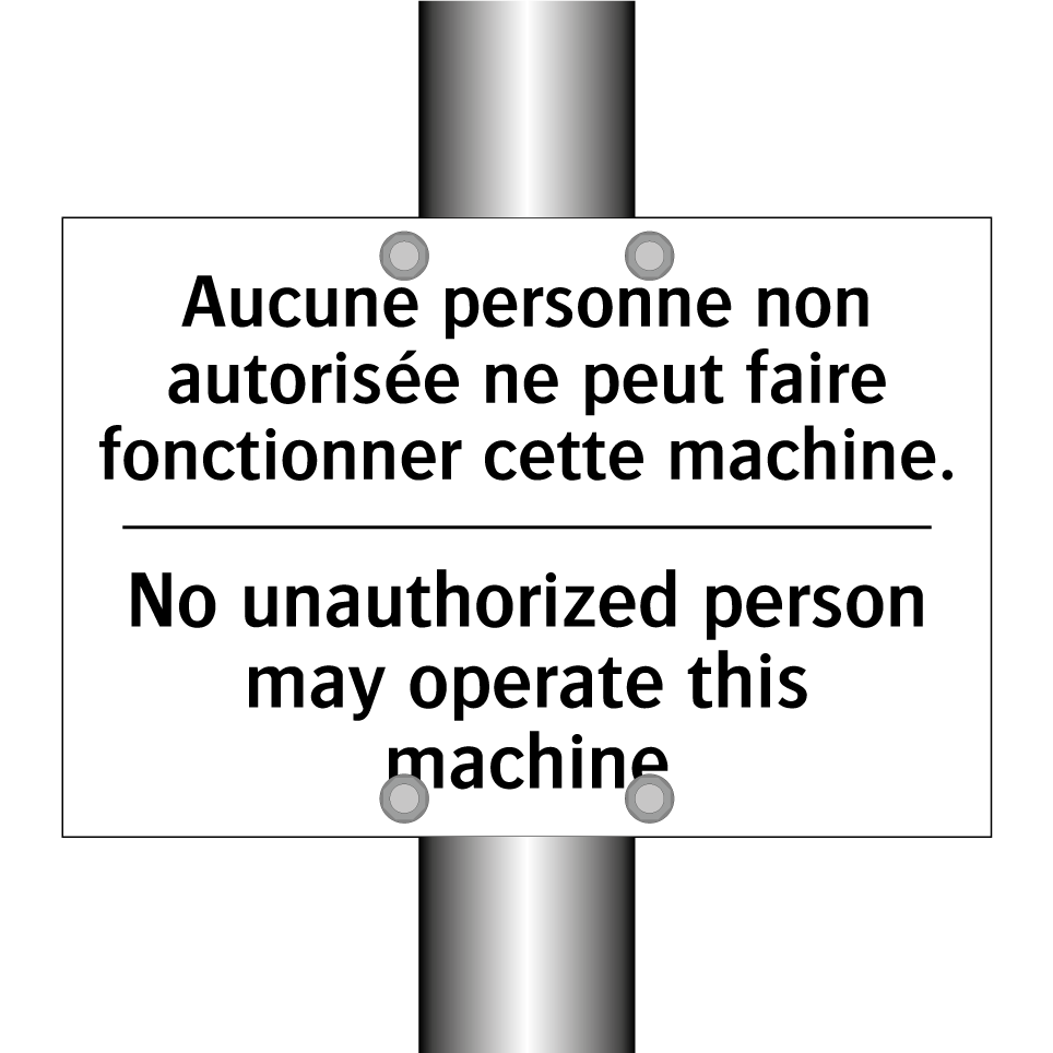 Aucune personne non autorisée  /.../ - No unauthorized person may operate  /.../