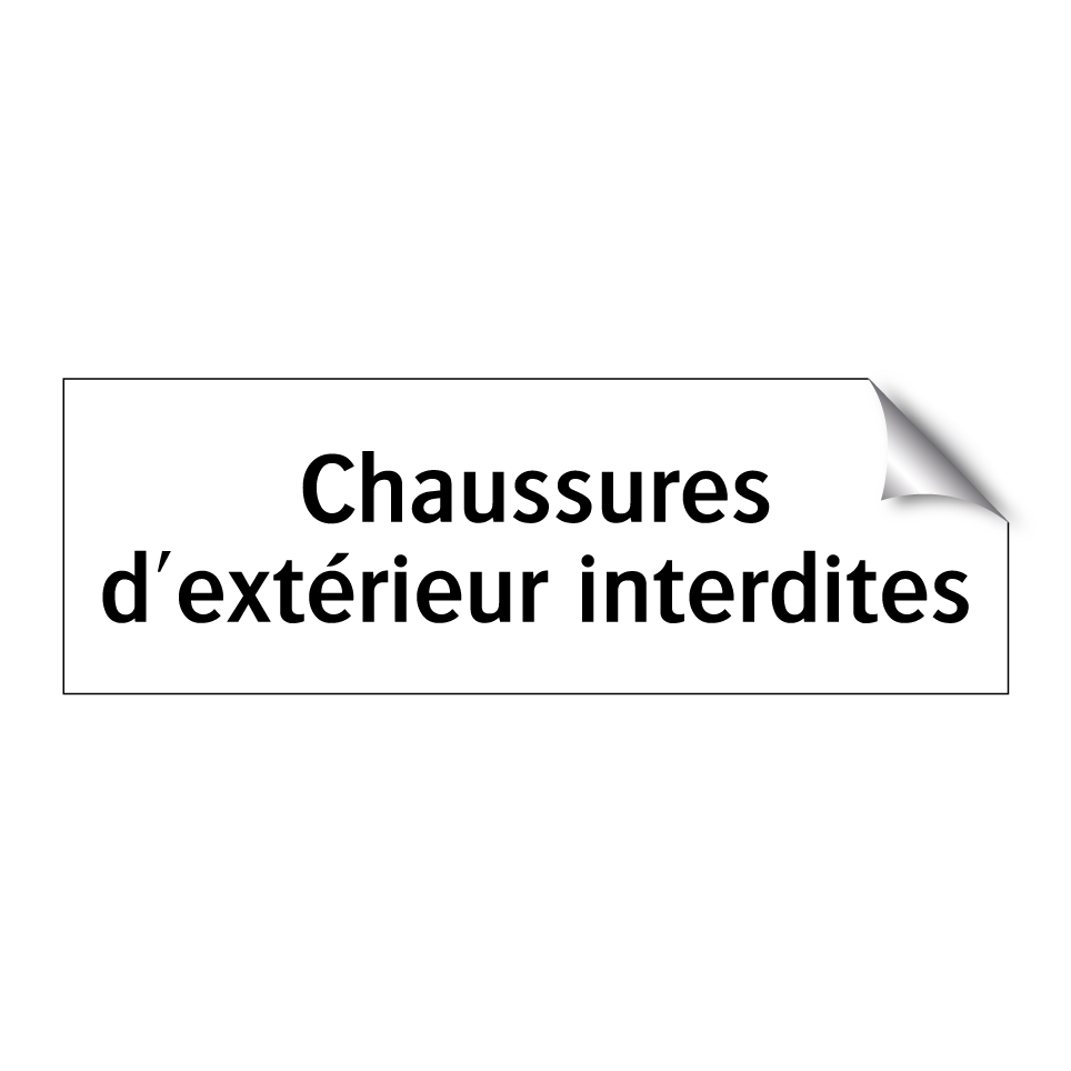 Chaussures d'extérieur interdites