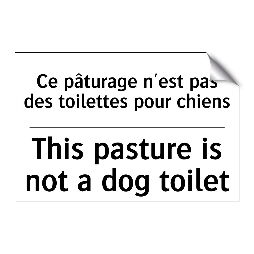 Ce pâturage n'est pas des toilettes  /.../ - This pasture is not a dog toilet /.../