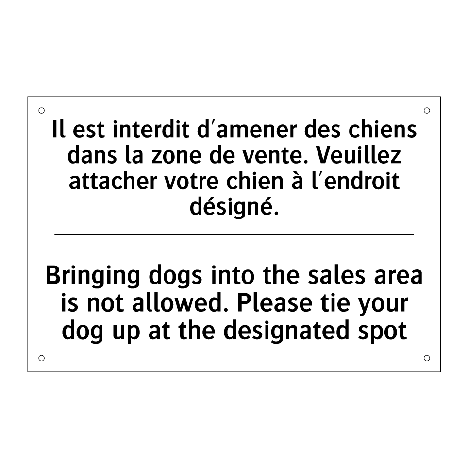 Il est interdit d'amener des chiens  /.../ - Bringing dogs into the sales area  /.../