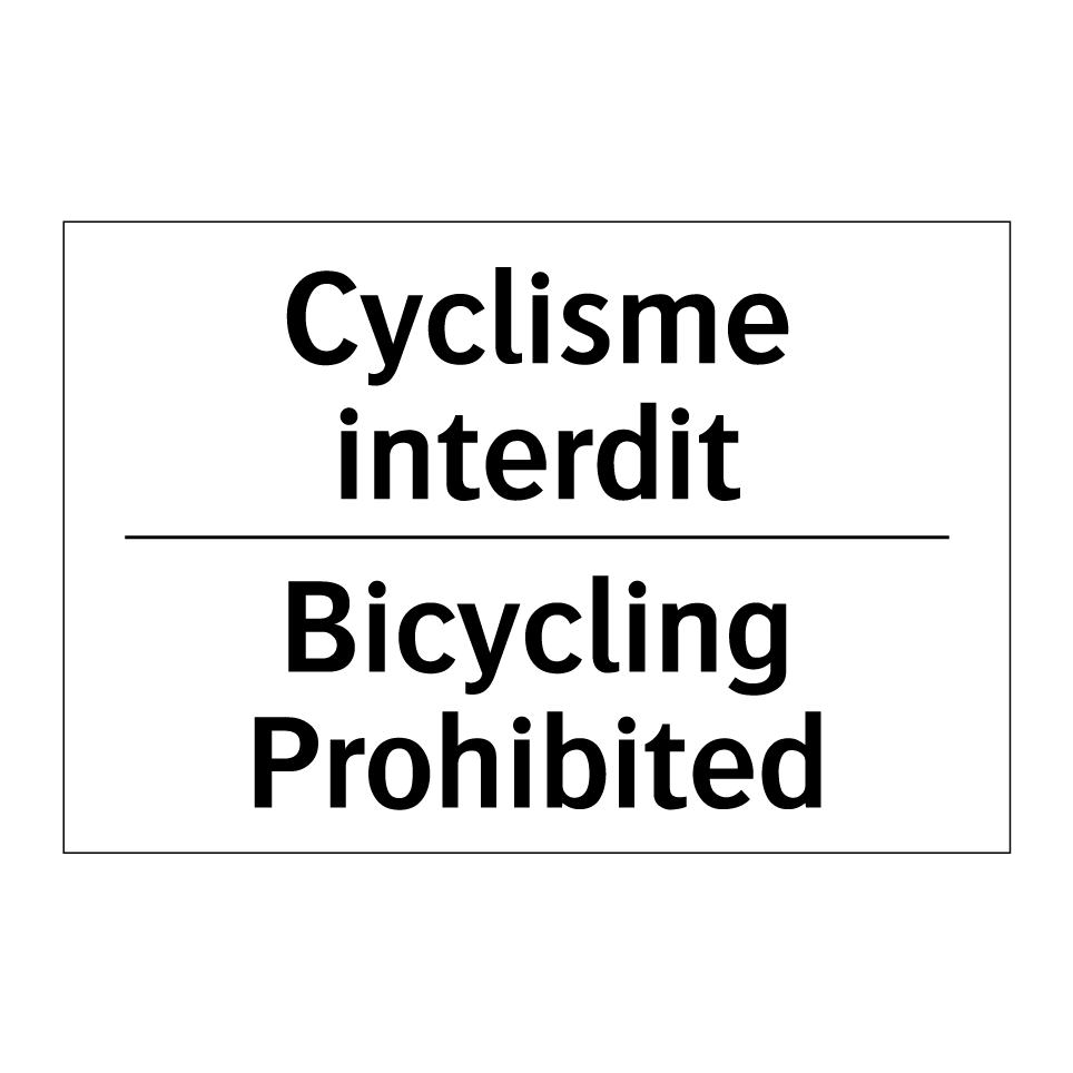 Cyclisme interdit - Bicycling Prohibited