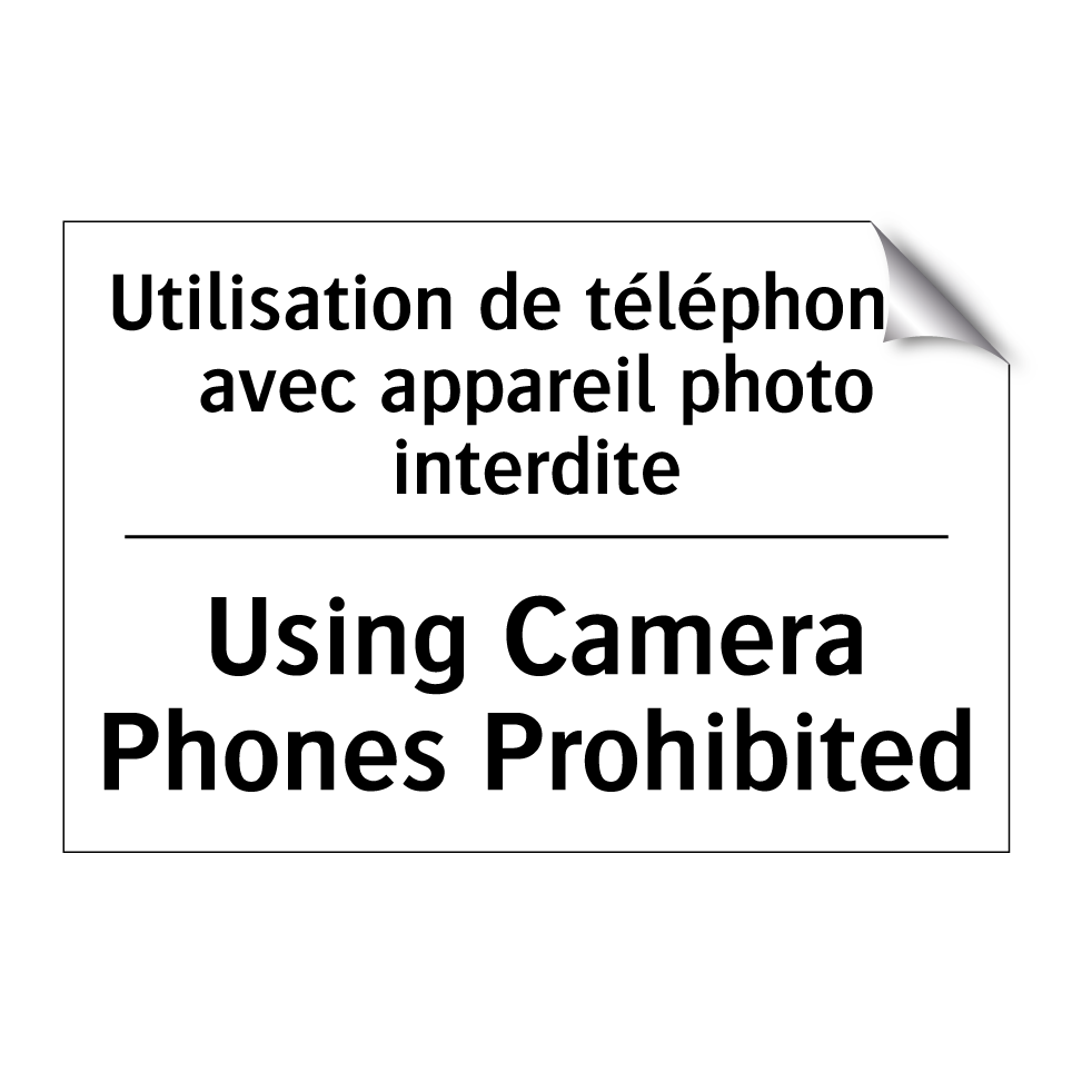Utilisation de téléphones avec  /.../ - Using Camera Phones Prohibited