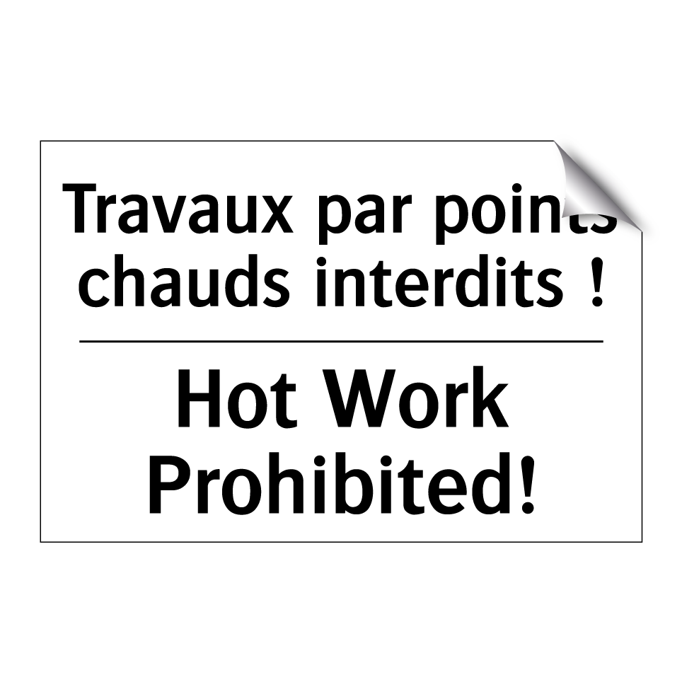 Travaux par points chauds interdits  /.../ - Hot Work Prohibited!