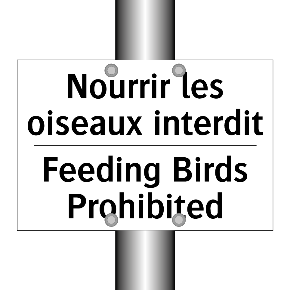 Nourrir les oiseaux interdit - Feeding Birds Prohibited