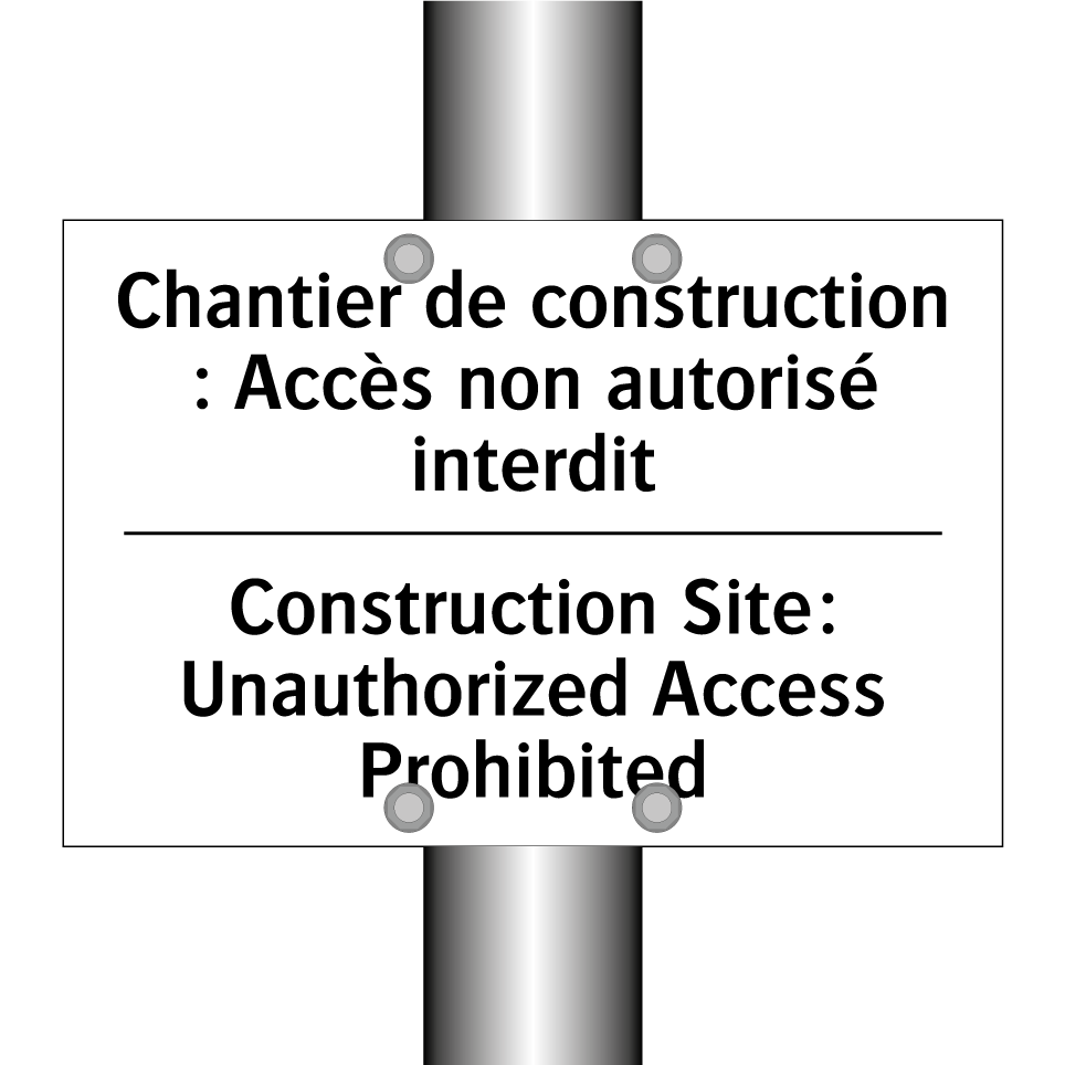 Chantier de construction : Accès  /.../ - Construction Site: Unauthorized  /.../