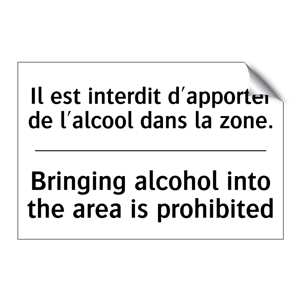 Il est interdit d'apporter de  /.../ - Bringing alcohol into the area  /.../