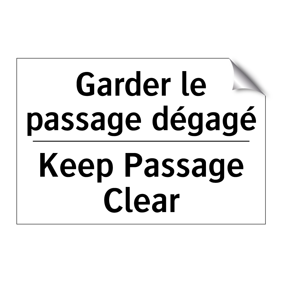 Garder le passage dégagé - Keep Passage Clear