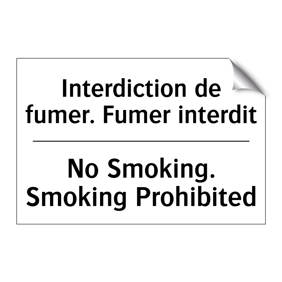 Interdiction de fumer. Fumer interdit /.../ - No Smoking. Smoking Prohibited