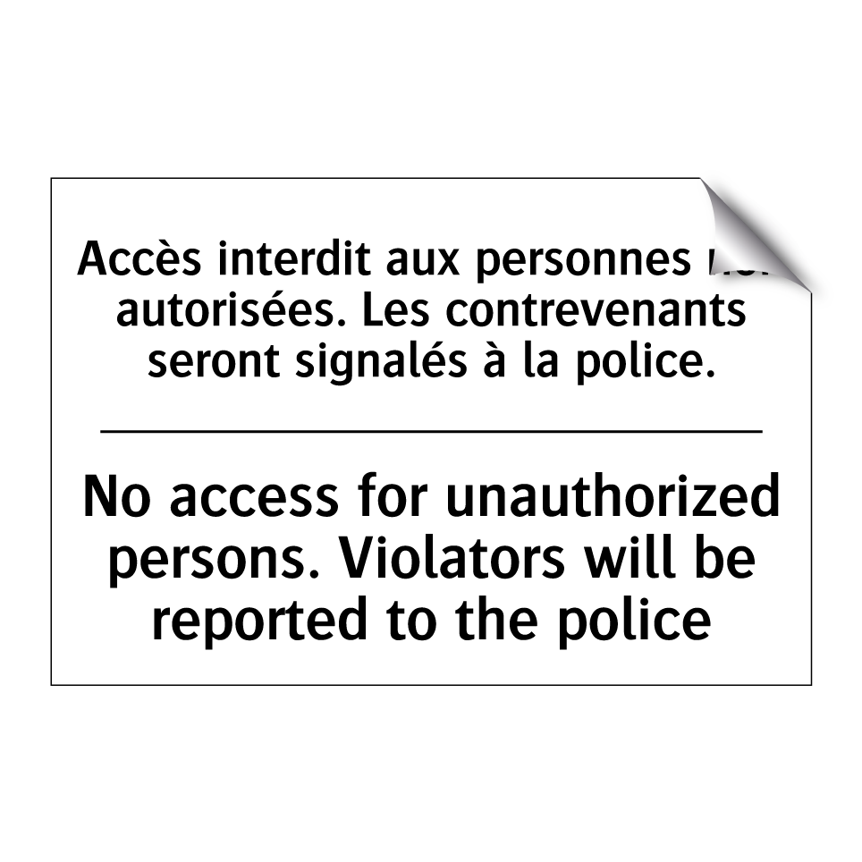 Accès interdit aux personnes non  /.../ - No access for unauthorized persons.  /.../