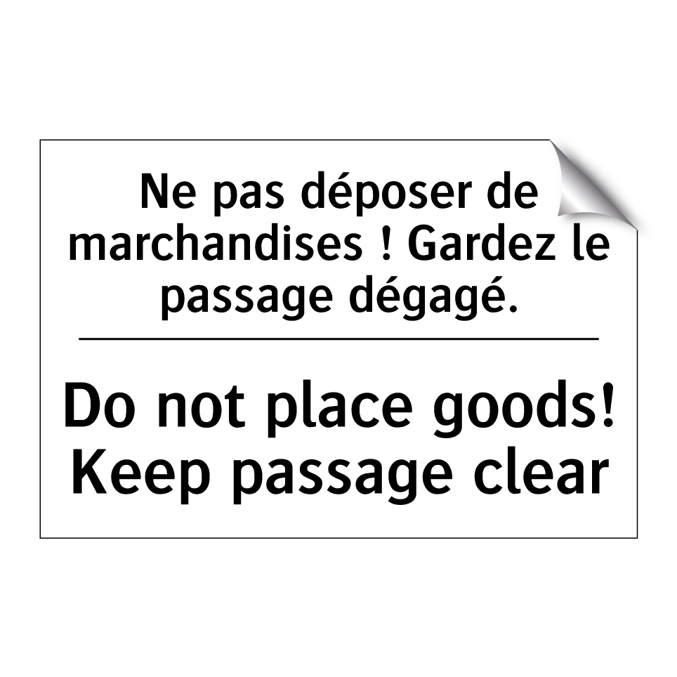 Ne pas déposer de marchandises  /.../ - Do not place goods! Keep passage  /.../